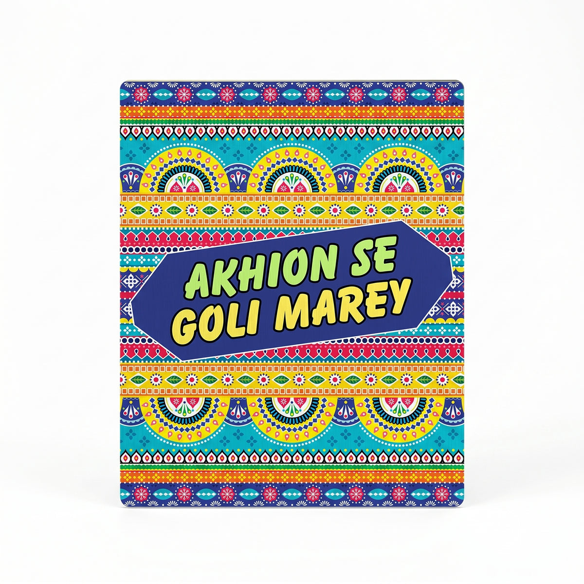 Close-up of Akhion Se Goli Marey truck art metal print focusing on the dark blue arrow banner and bright typography.