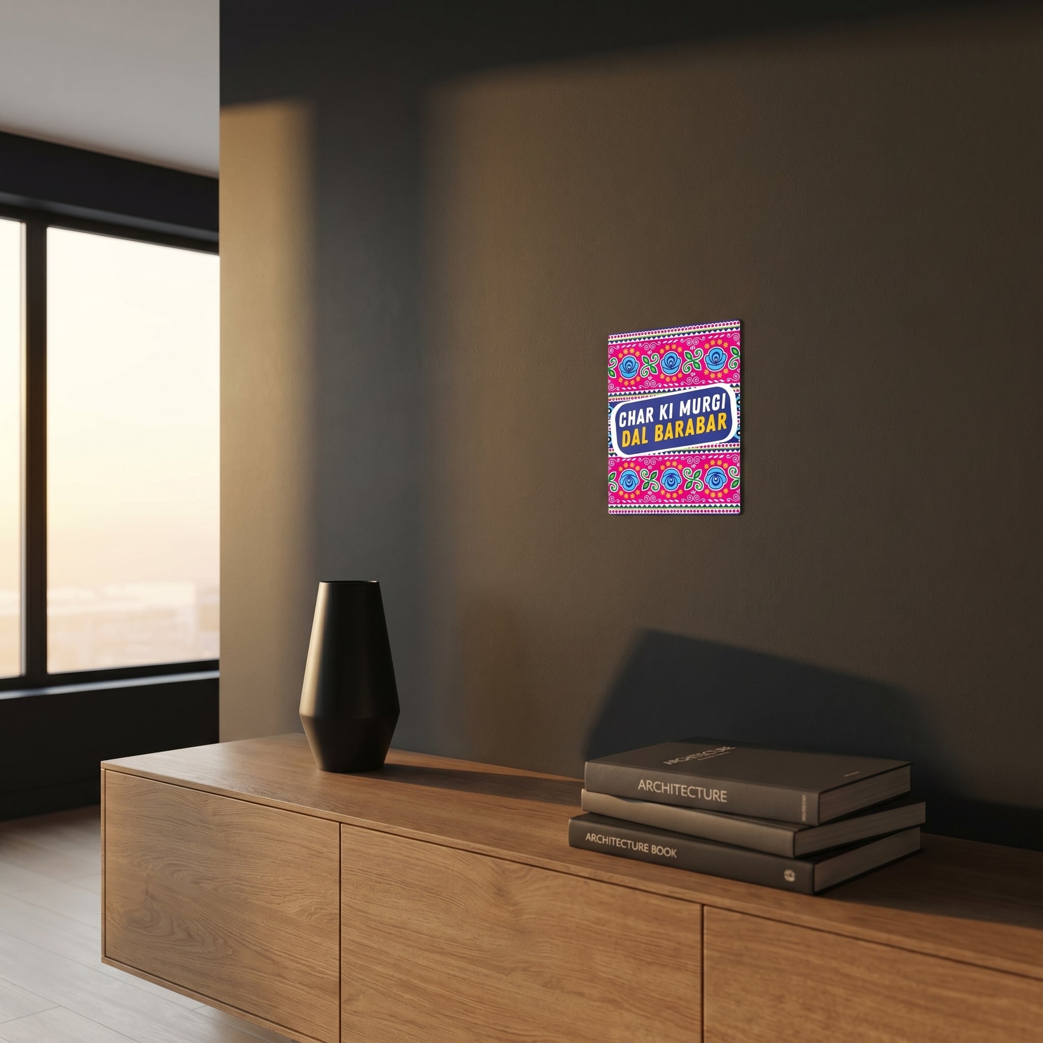 "Funny Desi pop culture sarcasm slogan poster styled beautifully on a dark grey accent wall over a modern wooden sideboard cabinet."

