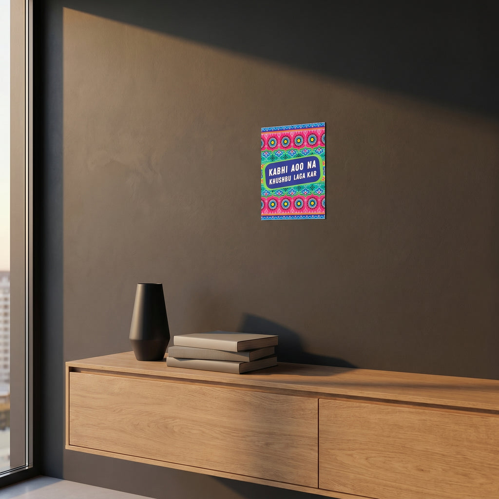 "Funny Desi street culture romance slogan poster styled beautifully on a dark grey accent wall over a modern wooden sideboard cabinet.