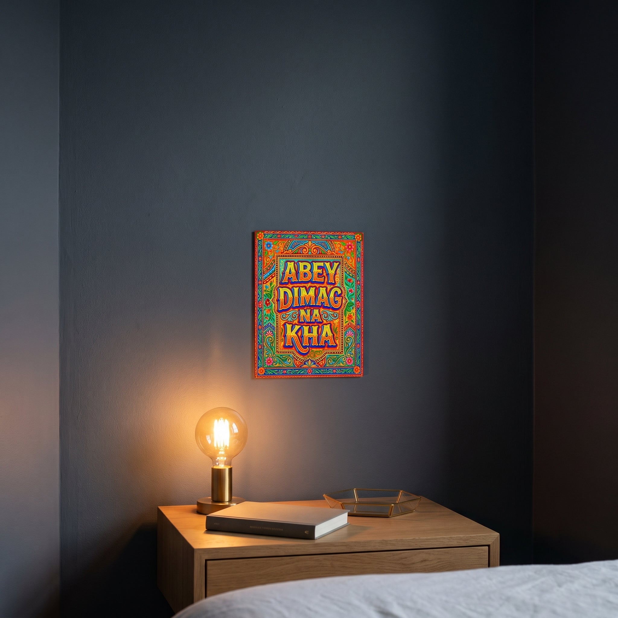 Humorous Urdu Hinglish street slogan metal sign styled on a contemporary bedroom nightstand catching warm ambient light from a lamp.